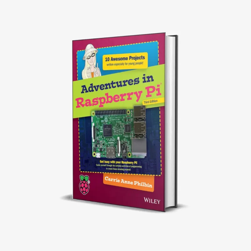 Adventures in Raspberry Pi 10 Awesome Projects (3 ed) PDF