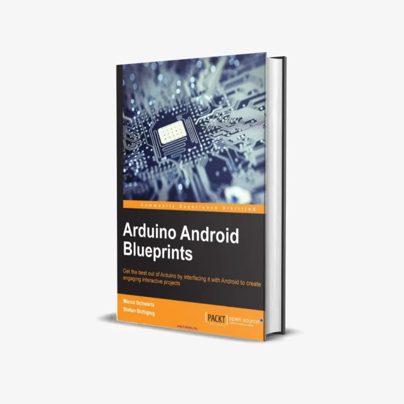 Arduino Android Blueprints (1 ed) PDF