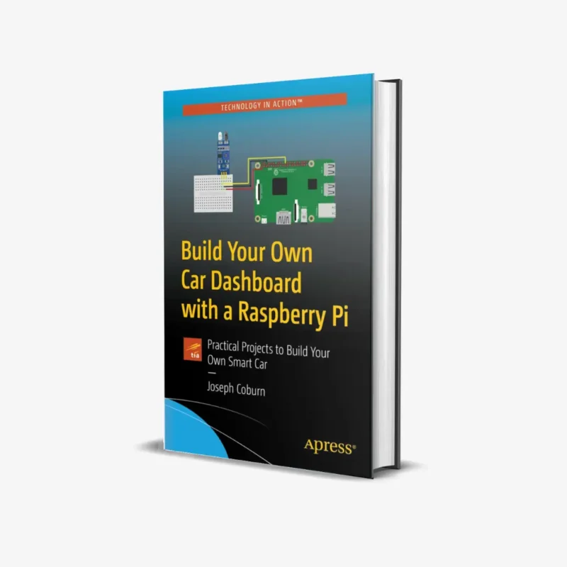 Build Your Own Car Dashboard with a Raspberry Pi (1 ed) PDF