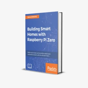 Building Smart Homes with Raspberry Pi Zero (1 ed) PDF