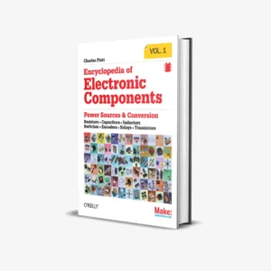 Encyclopedia of Electronic Components Volume 1 Resistors, Capacitors, Inductors, Switches, Encoders, Relays, Transistors (1 ed) PDF