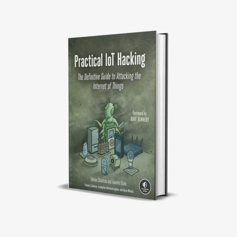 Practical IoT Hacking The Definitive Guide to Attacking the Internet of Things (1 ed) PDF