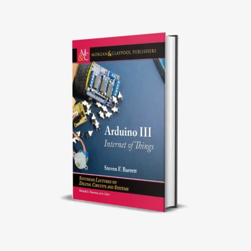 Arduino III Internet of Things (1 ed) PDF