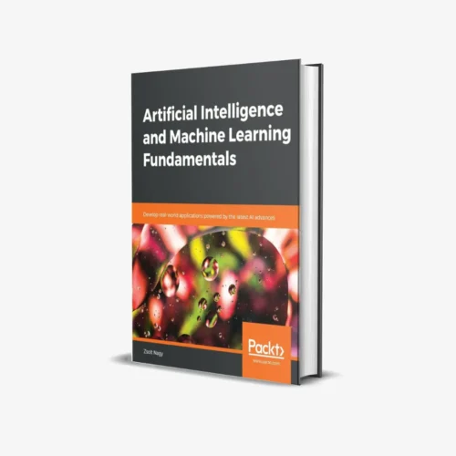 Artificial Intelligence and Machine Learning Fundamentals (1 ed) PDF