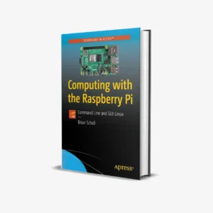 Computing with the Raspberry Pi Command Line and GUI Linux (Technology in Action) (1 ed) PDF