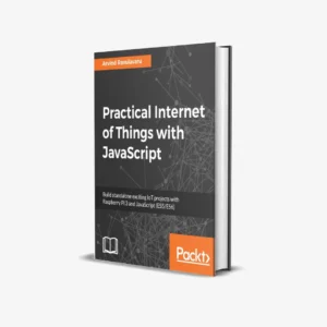 Practical Internet of Things with JavaScript (1 ed) PDF