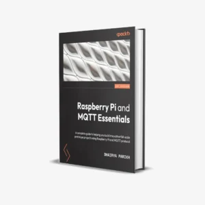 Raspberry Pi and MQTT Essentials (1 ed) PDF