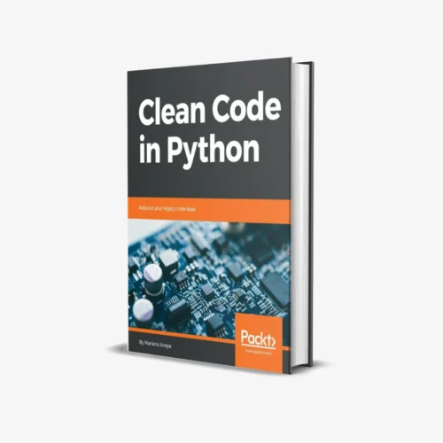 Clean Code in Python Refactor your legacy code base PDF