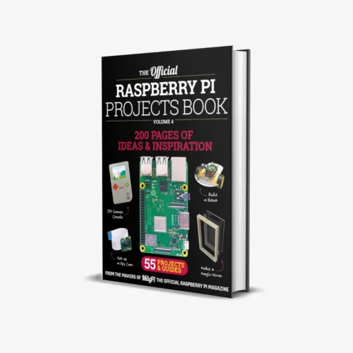 The Official Raspberry Pi Projects Book Volume 4 PDF