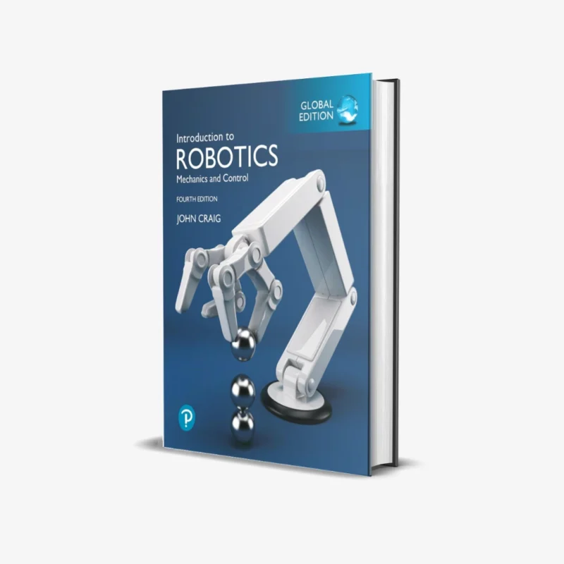 Introduction to Robotics: Mechanics and Control (4 ed)