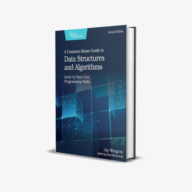 A Common Sense Guide to Data Structures and Algorithms 2 ed