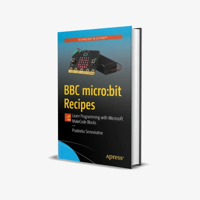 BBC microbit Recipes Learn Programming with Microsoft MakeCode Blocks 1 ed PDF