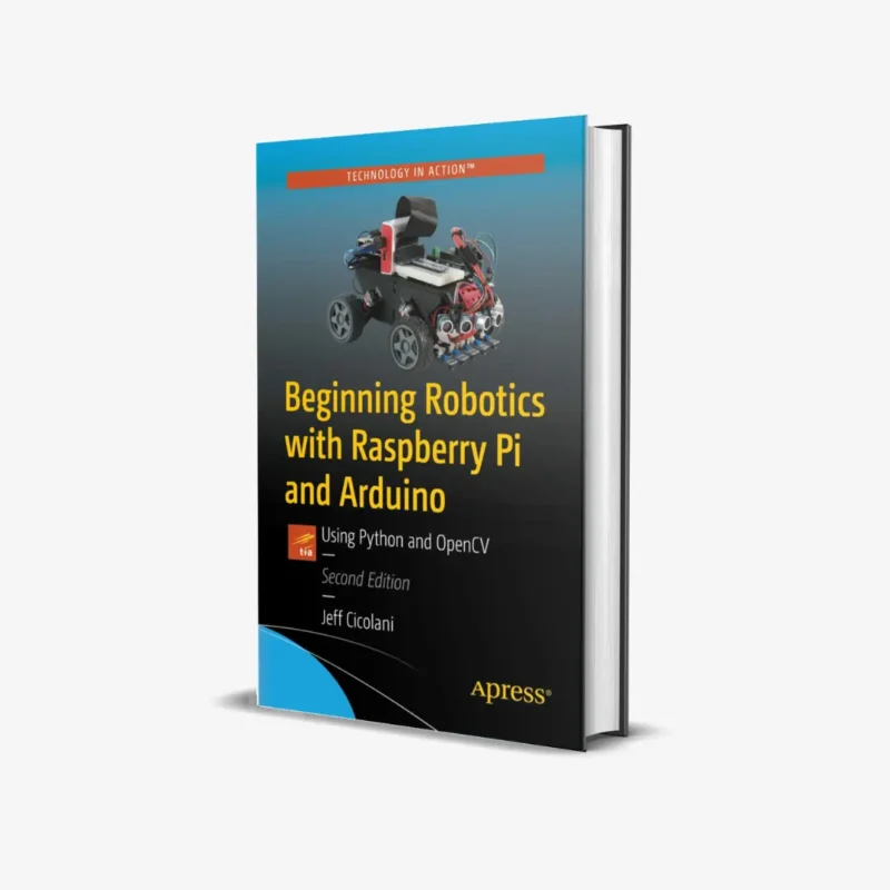 Beginning Robotics with Raspberry Pi and Arduino Using Python and OpenCV 2 ed PDF