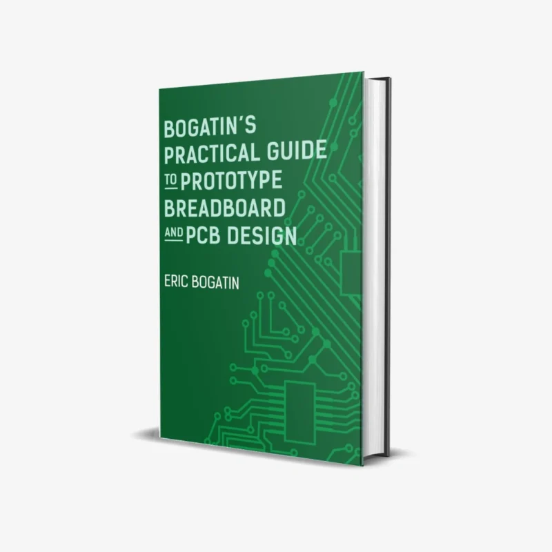 Bogatins Practical Guide to Prototype Breadboard and PCB Design