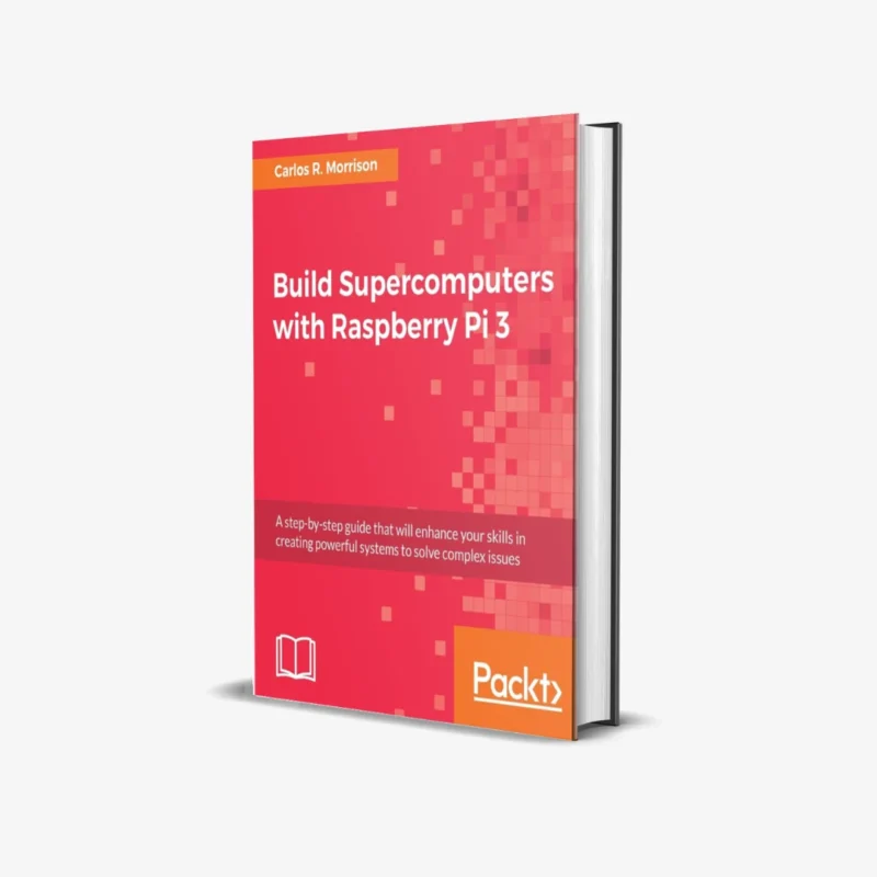 Build Supercomputers with Raspberry Pi 3 1 ed PDF
