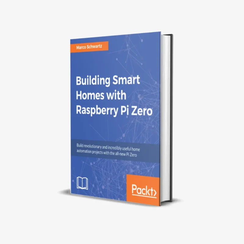 Building Smart Homes with Raspberry Pi Zero 1 ed PDF