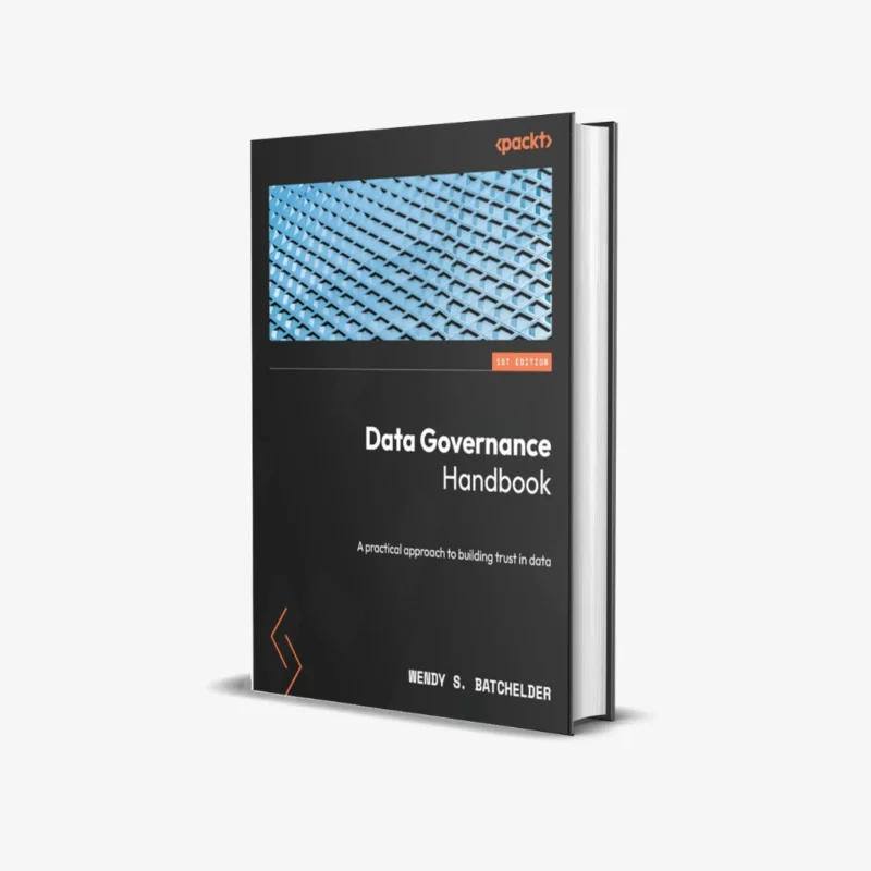 Data Governance Handbook 1 ed