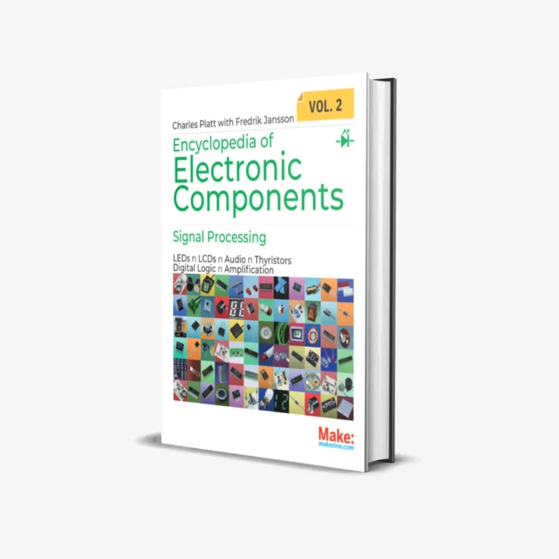 Encyclopedia of Electronic Components Volume 2 Leds Lcds Audio Thyristors Digital Logic and Amplification 1 ed PDF