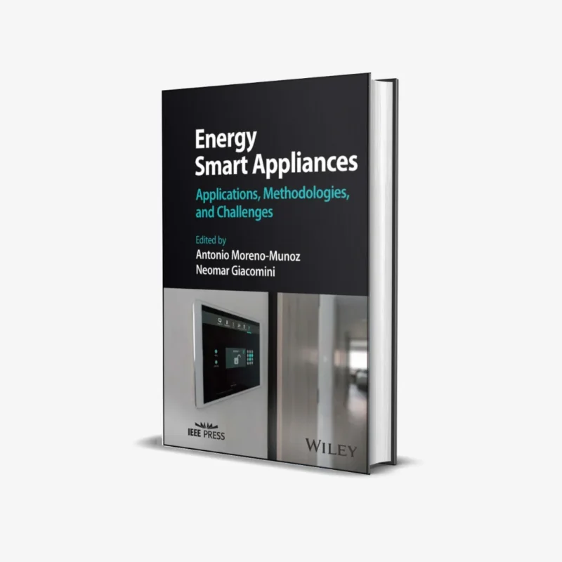 Energy Smart Appliances Applications Methodologies and Challenges 1 ed PDF