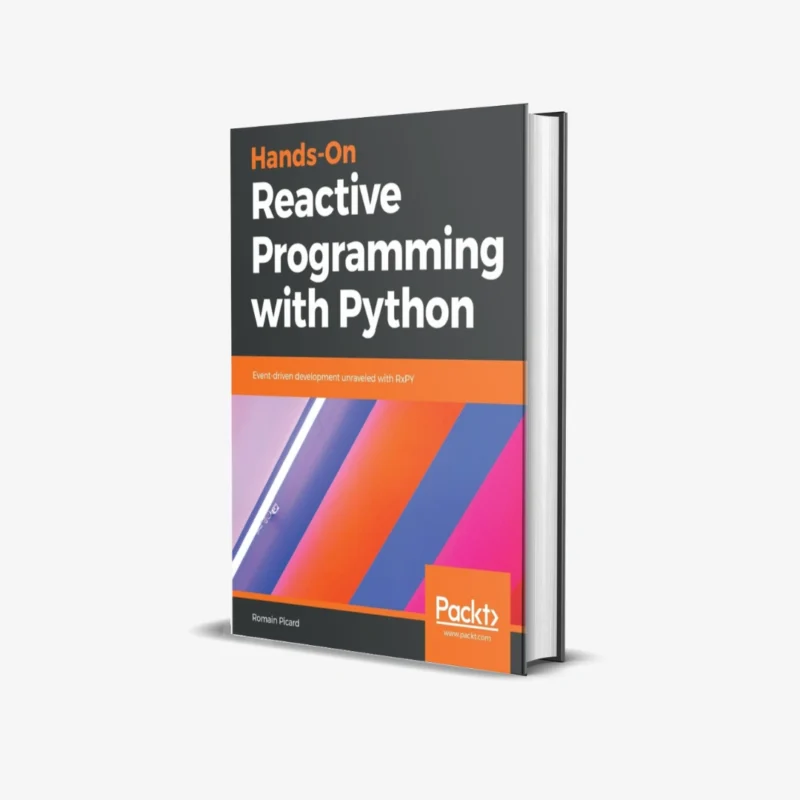 Hands On Reactive Programming with Python 1 ed