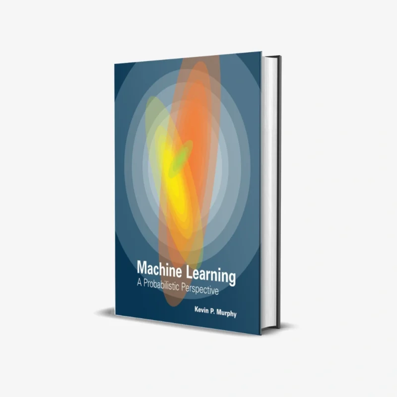 Machine Learning A Probabilistic Perspective Adaptive Computation and Machine Learning series