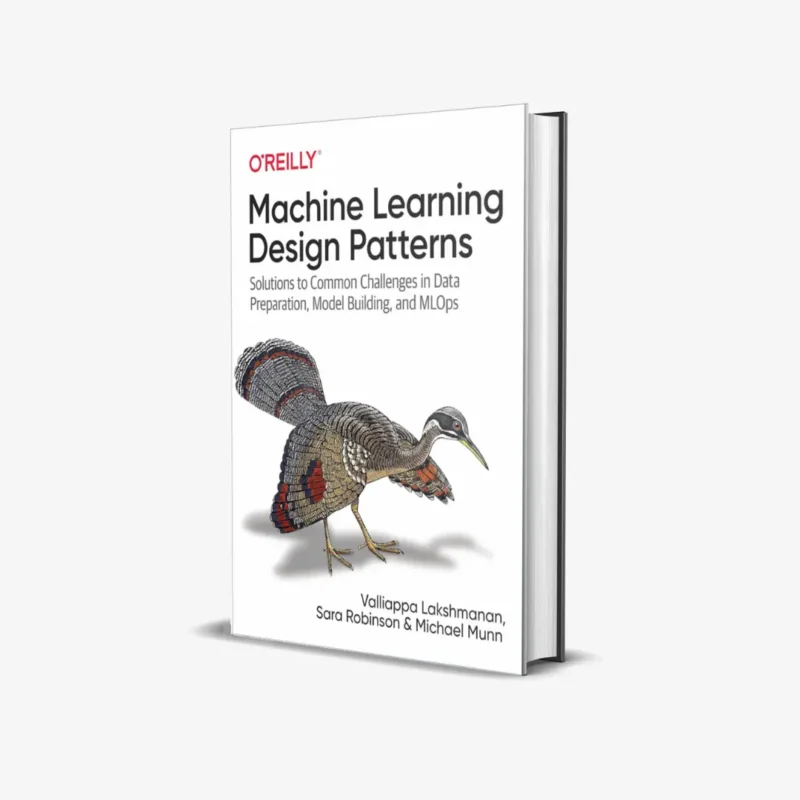 Machine Learning Design Patterns 1 ed PDF