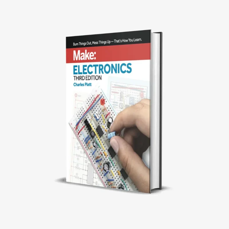 Make Electronics Learning by Discovery A hands on primer for the new electronics enthusiast 3 ed PDF
