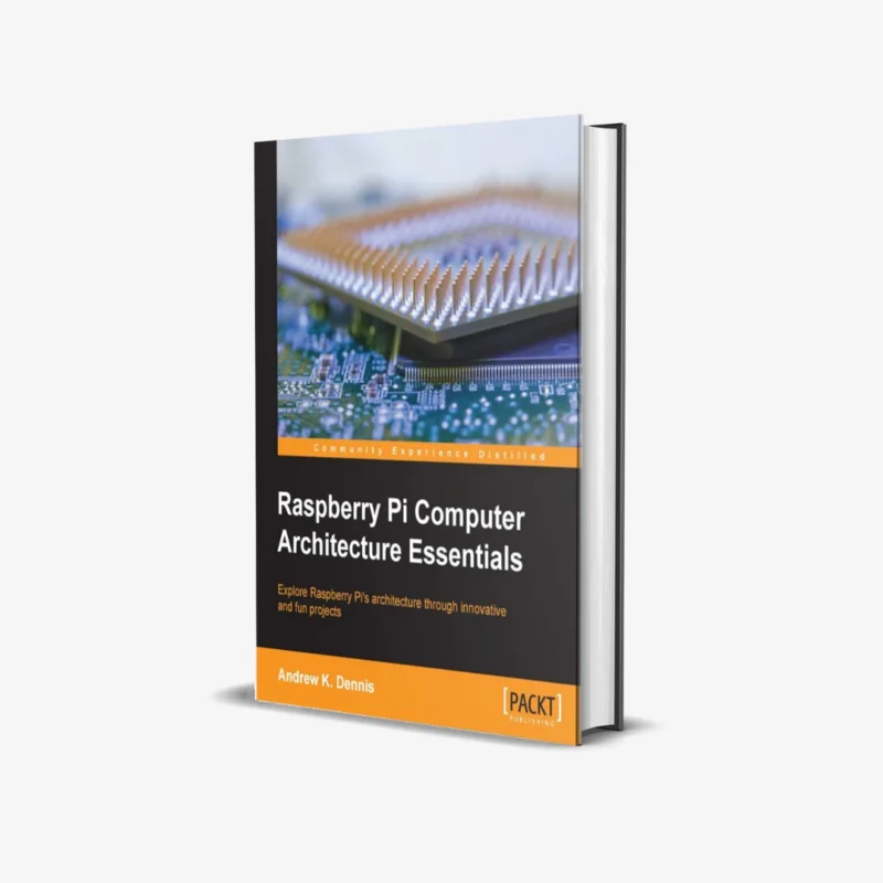 Raspberry Pi Computer Architecture Essentials 1 ed PDF