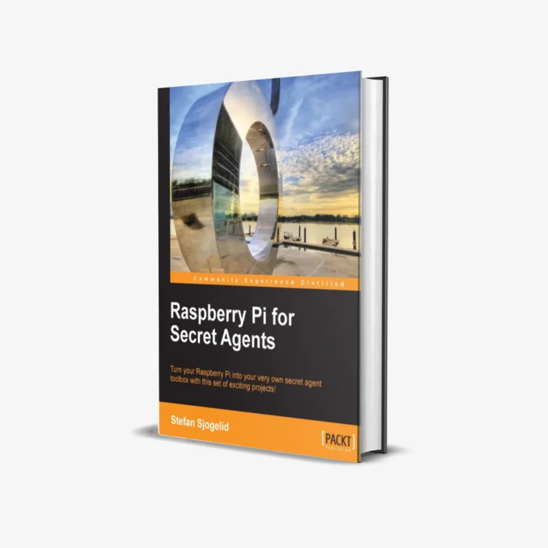Raspberry Pi for Secret Agents 1 ed PDF