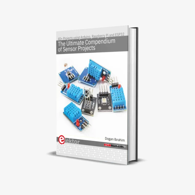 The Ultimate Compendium of Sensor Projects 40 Projects using Arduino Raspberry Pi and ESP32 1 ed PDF