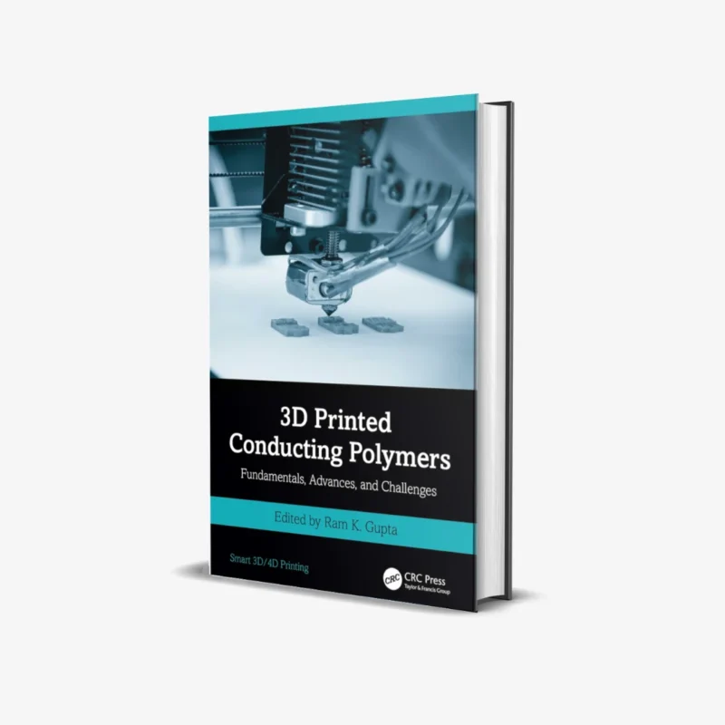 3D Printed Conducting Polymers 1 ed PDF
