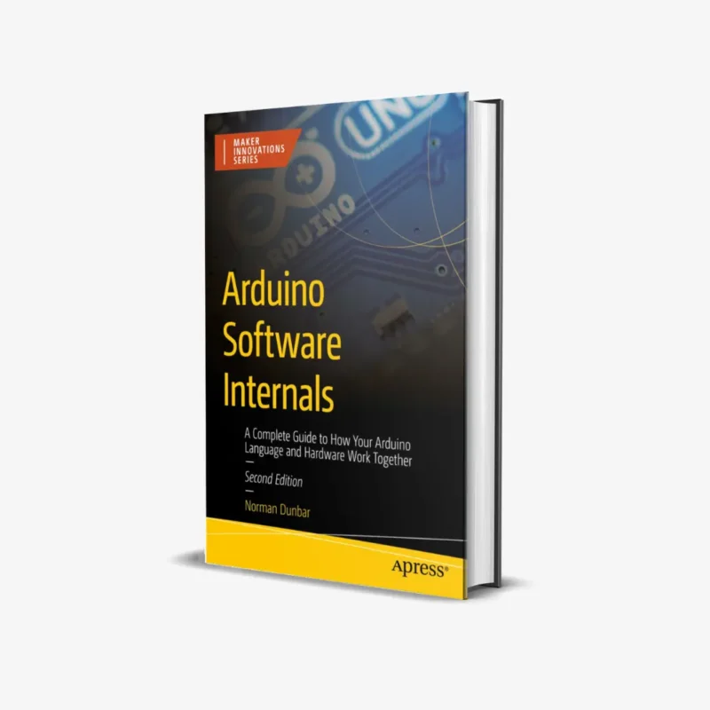Arduino Software Internals (2 ed)