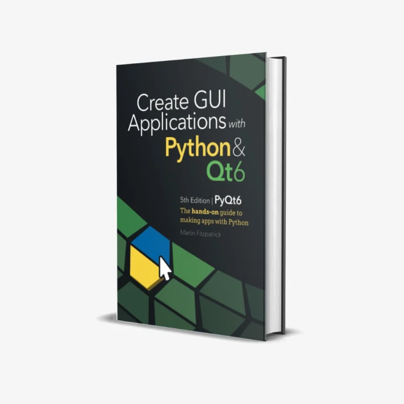 Create-GUI-Applications-with-Python-Qt6.webp Create GUI Applications with Python Qt6