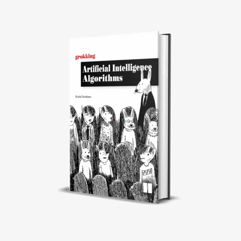 Grokking-Artificial-Intelligence-Algorithms-1-ed-PDF.webp Grokking Artificial Intelligence Algorithms 1 ed PDF