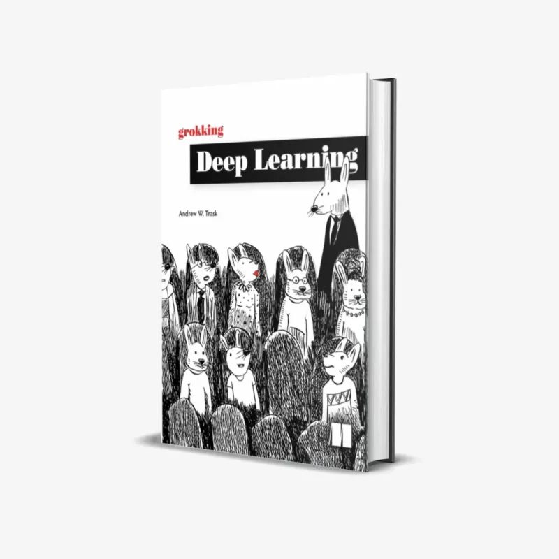 Grokking Deep Learning 1 ed