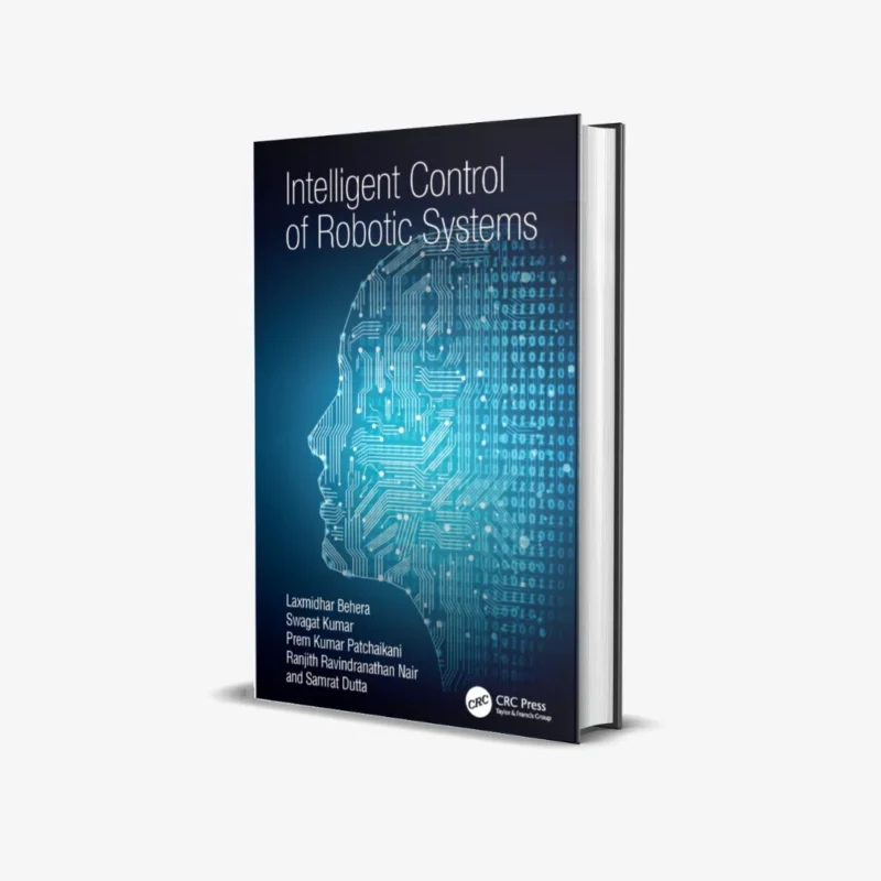 Intelligent Control of Robotic Systems 1 ed