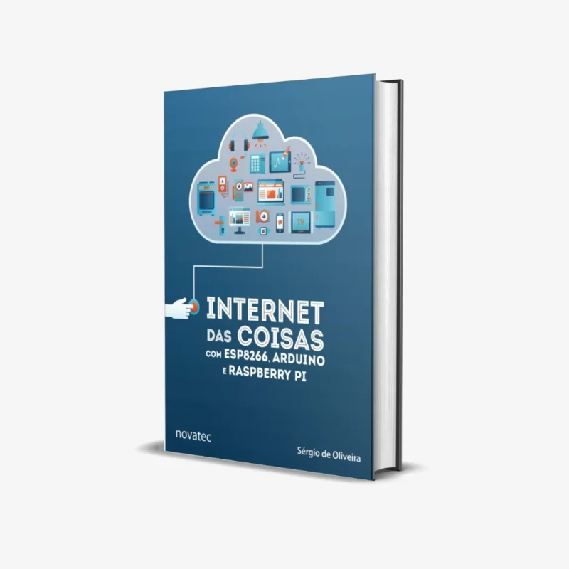 Internet das Coisas com ESP8266 Arduino e Raspberry Pi 1 ed PDF