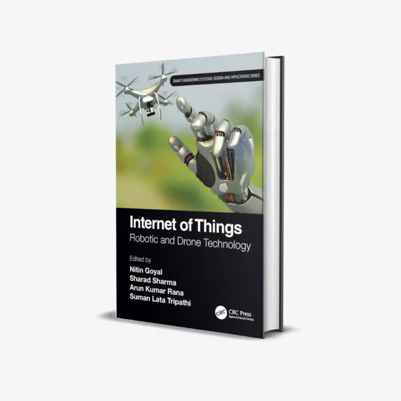 Internet of Things: Robotic and Drone Technology (1 ed)