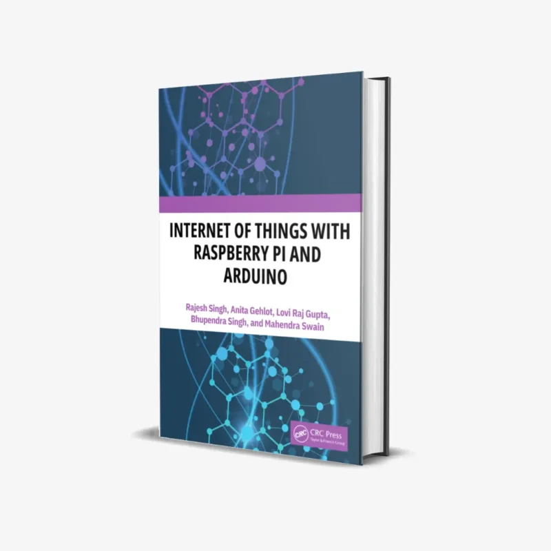 Internet of Things with Raspberry Pi and Arduino (1 ed)