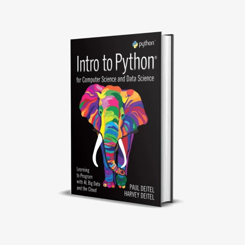 Intro to Python for Computer Science and Data Science (1 ed)