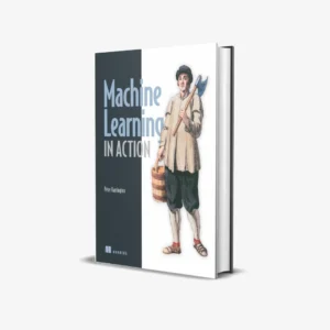 Machine Learning in Action (1 ed)