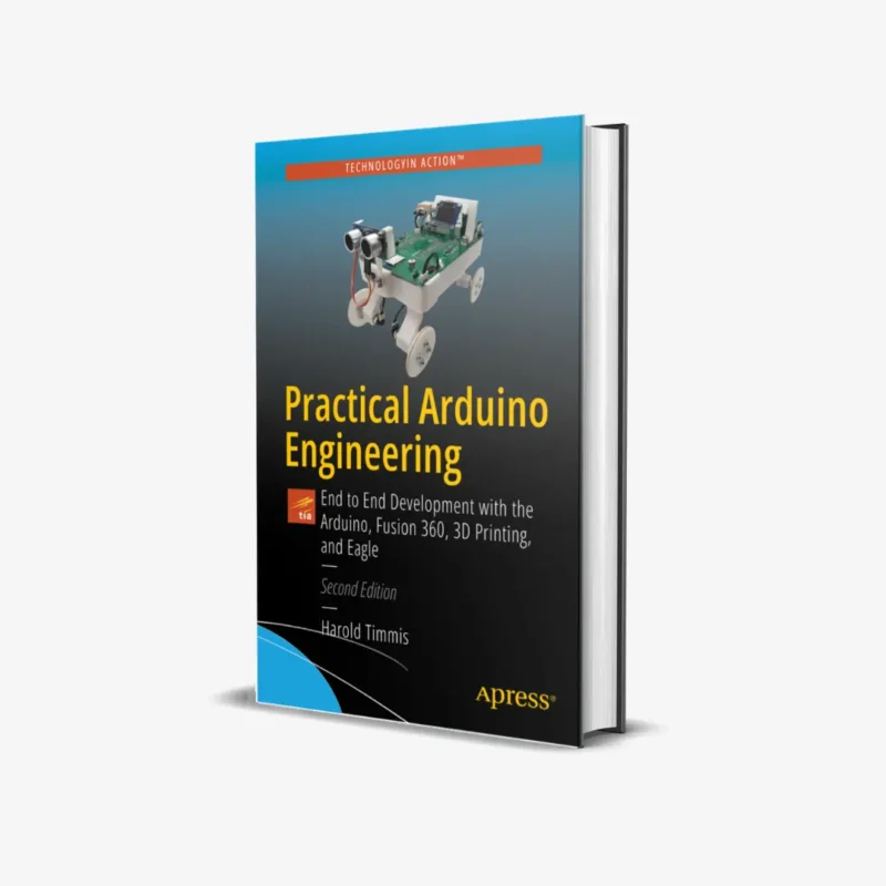 Practical Arduino Engineering End to End Development with the Arduino Fusion 360 3D Printing and Eagle 2 ed PDF