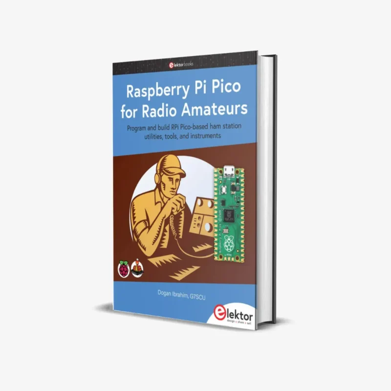 Raspberry Pi Pico for Radio Amateurs Program and build RPi Pico based ham station utilities tools and instruments 1 ed PDF