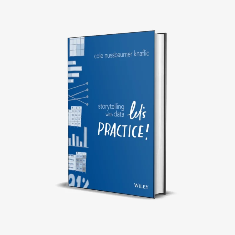 Storytelling with Data Lets Practice 1 ed