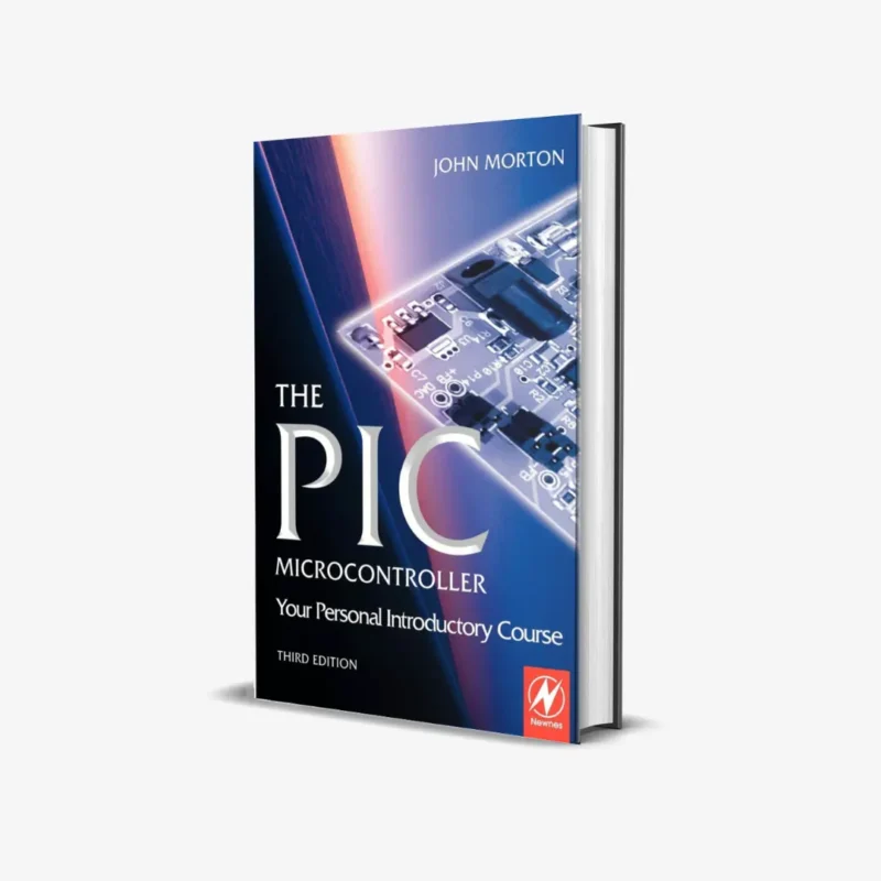 The PIC Microcontroller Your Personal Introductory Course 1 ed PDF